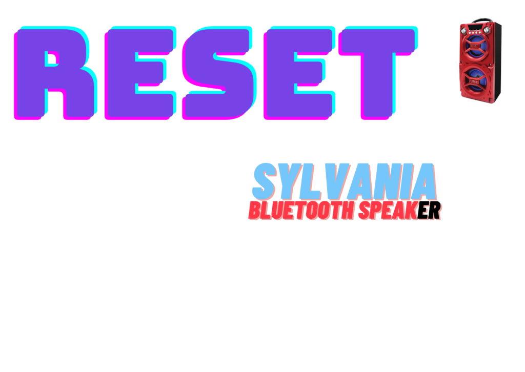 how-to-reset-sylvania-bluetooth-speaker-bluetooth-speaker-expert